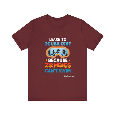"Learn to Scuba Dive because Zombies can't swim" Special Blend Fitted T-shirt